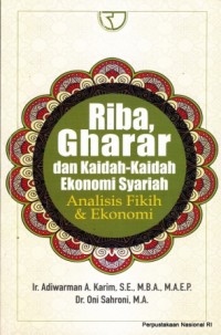 Riba, gharar dan kaidah-kaidah ekonomi syariah : analisis fikih & Ekonomi
