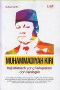 Muhammadiyah Kiri : Haji Misbach yang Terlupakan dan Tersingkir