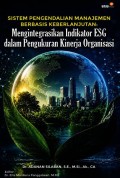 Sistem Pengendalian Manajemen Berbaisis Keberlanjutan: mengintegrasikan Indikator ESG dalam Pengukuran Kinerja Organisasi