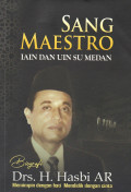 Sang maestro IAIN dan UIN SU Medan: Biografi Drs. H. Hasbi AR, memimpin dengan hati mendidik dengan cinta