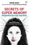 Secrets of super memory : mengaktifkan daya ingat tanpa batas