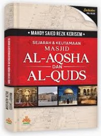 Sejarah & Keutamaan Masjid Al-Aqsha dan AL-Quds