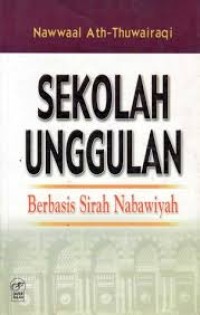 Sekolah unggulan berbasis sirah nabawiyah