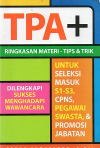 TPA+ Ringkasan materi - Tips & Trik: untuk seleksi masuk S1-S3, CPNS, pegawai wasta, & promosi jabatan