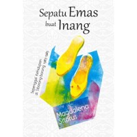 Sepatu Emas Buat Inang : sepenggal kehidupan di Siborong-borong 1983-1985