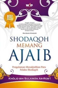 Shodaqoh Memang Ajaib : Pengalaman Menakjubkan Para Pelaku Shodaqoh