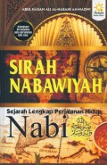 Sirah Nabawiyah: Sejarah Lengkap Nabi Muhmmad SAW