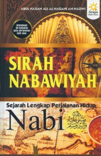 Sirah Nabawiyah: Sejarah Lengkap Nabi Muhmmad SAW
