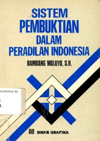 Sistem Pembuktian Dalam Peradilan Indonesia