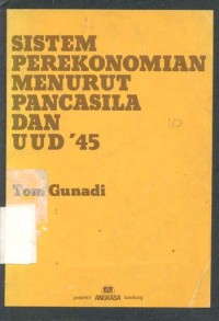 Sistem Perekonomian Menurut Pancasila dan UUD '45