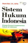 Sistem hukum Indonesia: prinsip-prinsip dan implementasi hukum di Indonesia