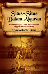 Situs-situs dalam alquran : dari peperangan daud melawan jalut hingga gua ashabul kahfi