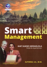 Smart management: kiat sukses mengelola hotel dan apartemen