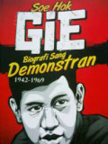 Soe Hok Gie : biografi sang demonstrasi 1942-1969