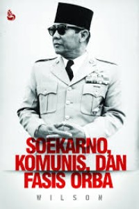 Soekarno, komunis dan fasis ORBA