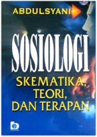 Sosiologi: skematika, teori, dan terapan