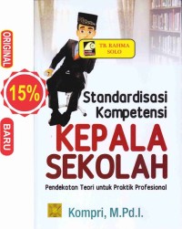 Standardisasi kompetensi kepala sekolah: pendekatan teori untuk praktik profesional