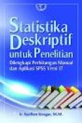 Statistika deskriptif untuk penelitian: dilengkapi perhitungan manual dan aplikasi SPSS versi 17