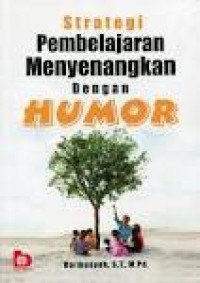Strategi pembelajaran menyenangkan dengan humor