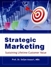 Strategic marketing: sustaining lifetime customer value