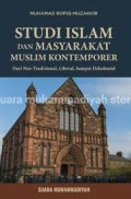 Studi Islam Dan Masyarakat Muslim Kontemporer Dari Neo- Tradisional, Liberal , Sampai Dekolonial