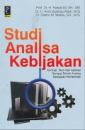 Studi analisa kebijakan : konsep, teori  dan aplikasi sampel teknik analisa kebijakan pemerintah