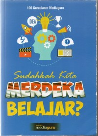 Sudahkah kita merdeka belajar?