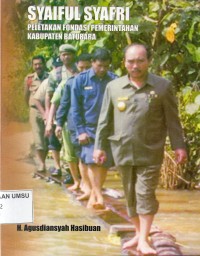 Syaiful Syafri peletakan fondasi pemerintahan kabupaten Batubara