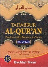 Tadabbur Al-Qur'an : panduan hidup bersama Al-Qur'an Jilid 1