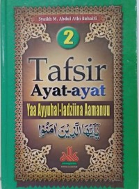 Tafsir Ayat-ayat Yaa Ayyuhal-ladziina Aamanuu 2