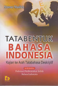 Tata bentuk bahasa Indonesia: kajian ke arah tatabahasa deskriptif