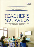 Teacher's motivation: teaching english as a foreign language in indonesian context