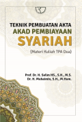 Teknik pembuatan akta akad pembiayaan syariah (materi kuliah TPA Dua)