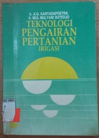 Teknologi Pengairan Pertanian Irigasi