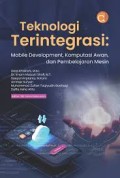 Teknologi Terintegrasi : Mobile Devepment , Komputasi Awan dan Pembelajaran Mesin