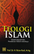 Teologi Islam: telaah sejarah dan pemikiran tokoh-tokohnya