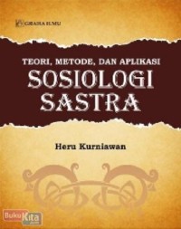Teori, metode dan aplikasi sosiologi sastra