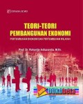 Teori-teori pembangunan ekonomi : pertumbuhan ekonomi dan pertumbuhan wilayah