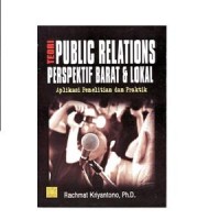Teori-teori public relations perspektif barat & lokal: aplikasi penelitian dan praktik