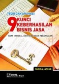 Teori dan aplikasi sembilan kunci keberhasilan bisnis jasa: sumber daya manusia, inovasi, dan kepuasan pelanggan