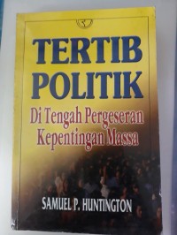 Tertib Politik Di Tengah Pergeseran Kepentingan Massa