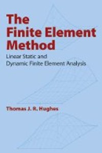 The finite element method : linear static and dynamic finite element analysis