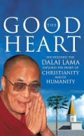 The Good Heart : His Holiness The Dalai Lama