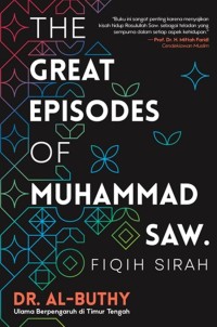 The Great Episodes of Muhammad SAW: Fiqih Sarah