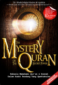 The mystery of the quran secret power : rahasia memahami qur'an dan sunnah dalam sudut pandang yang spektakuler