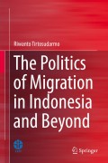 The Politics of Migration in Indonesia and Beyond