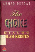 The choice : dialog Islam-Kristen