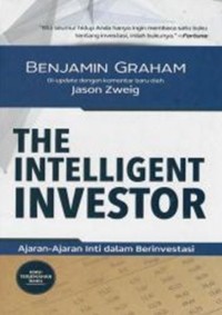 The intelligent investor : ajaran-ajaran inti dalam berinvestasi