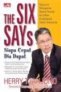 The six says : siapa cepat dia dapat