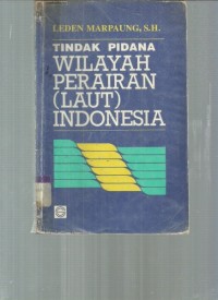 Tindak Pidana Wilayah Perairan (Laut) Indonesia